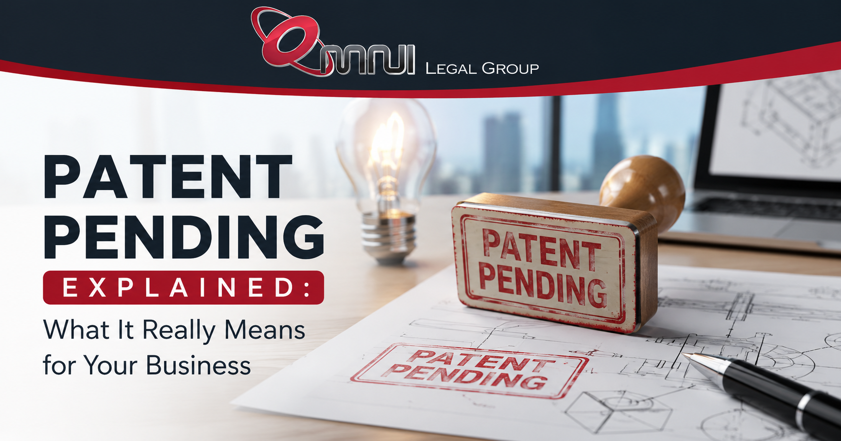 Patent Pending Explained: What It Really Means for Your Business